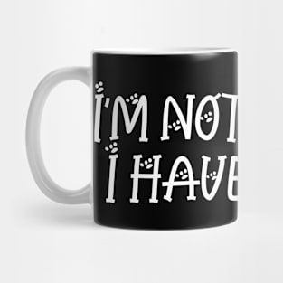 I'm Not Single I Have A Dog | Funny Dog Sayings Gift Mug